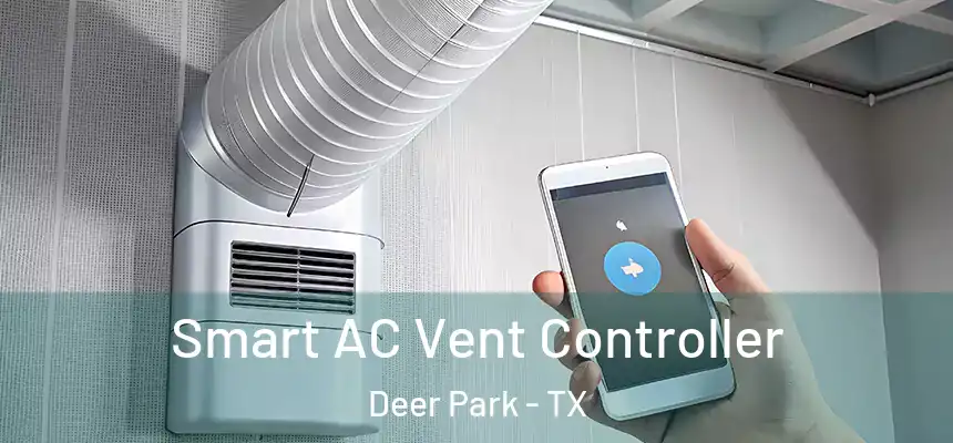 Smart AC Vent Controller Deer Park - TX